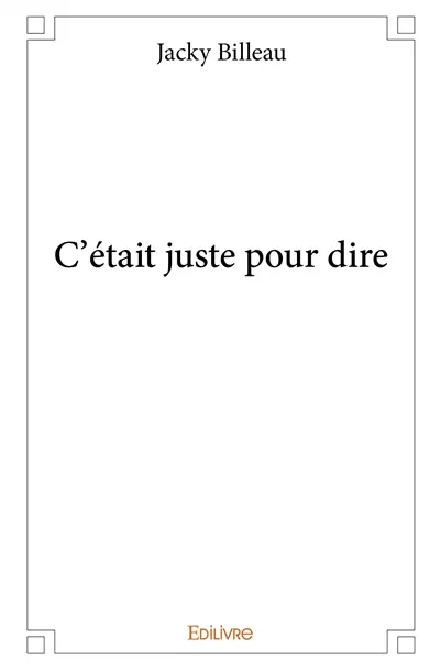 C'était juste pour dire