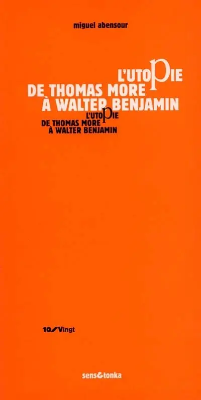L'utopie de Thomas More à Walter Benjamin