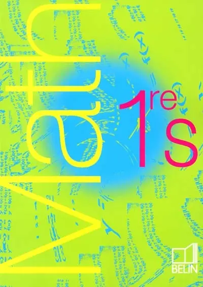 Mathématiques 1re S : livre de l'élève