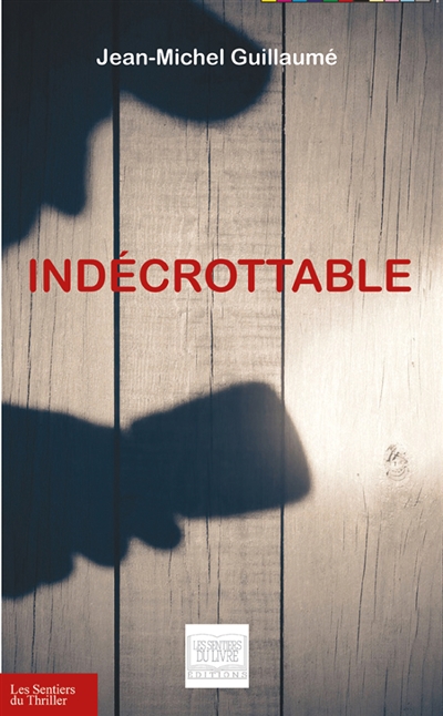Indécrottable