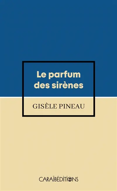 Le parfum des sirènes