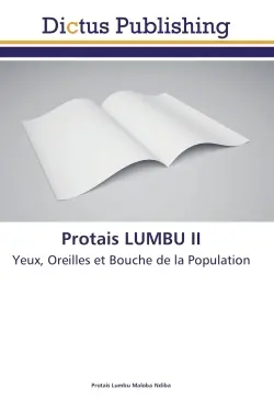 Protais LUMBU II : Yeux, Oreilles et Bouche de la Population