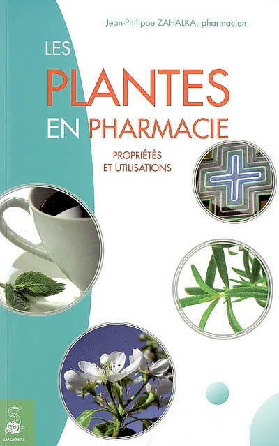 Les plantes en pharmacie : propriétés et utilisations