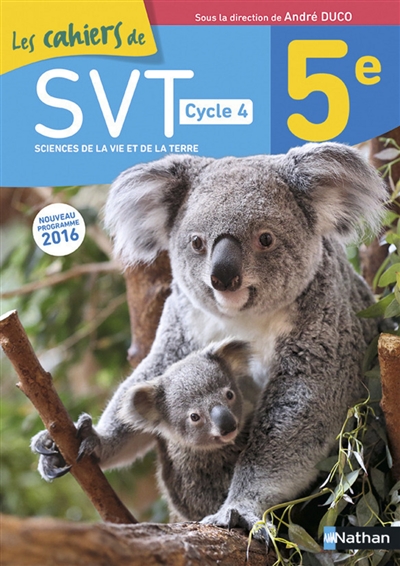 Les cahiers de SVT 5e : cycle 4 : nouveau programme 2016