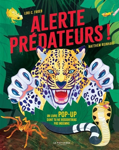 alerte prédateurs ! : un livre pop-up dont tu ne ressortiras pas indemne