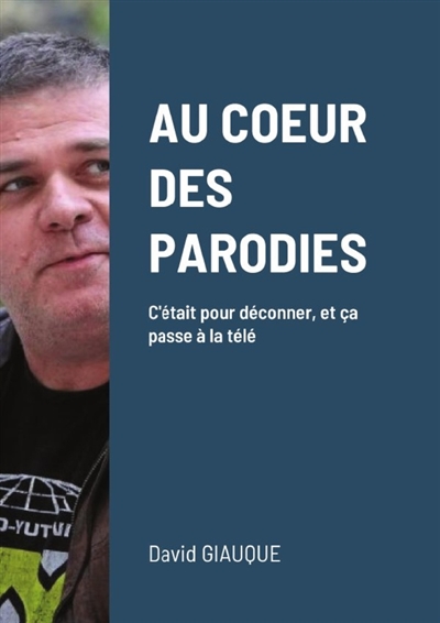 AU COEUR DES PARODIES