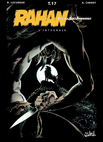Rahan, fils des âges farouches : l'intégrale. Vol. 17