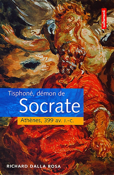 Tisphoné, démon de Socrate : Athènes, 399 av. J.-C.