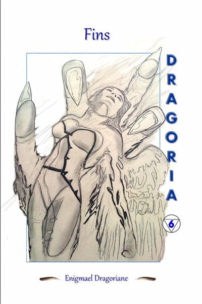 Dragoria : 6 : Fins