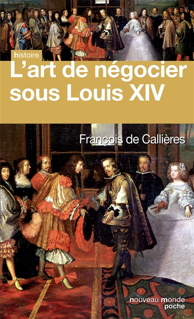 L'art de négocier sous Louis XIV