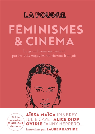 La poudre. Vol. 2. Féminismes & cinéma : le grand tournant raconté par les voix engagées du cinéma français