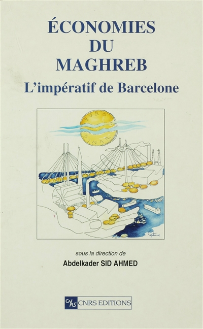 Economies du Maghreb : l'impératif de Barcelone
