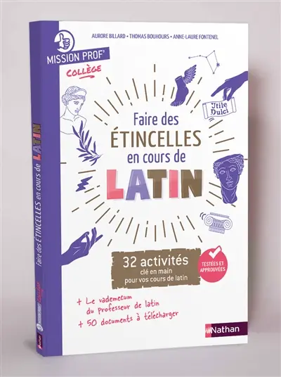 Faire des étincelles en cours de latin : 32 activités clé en main pour vos cours de latin