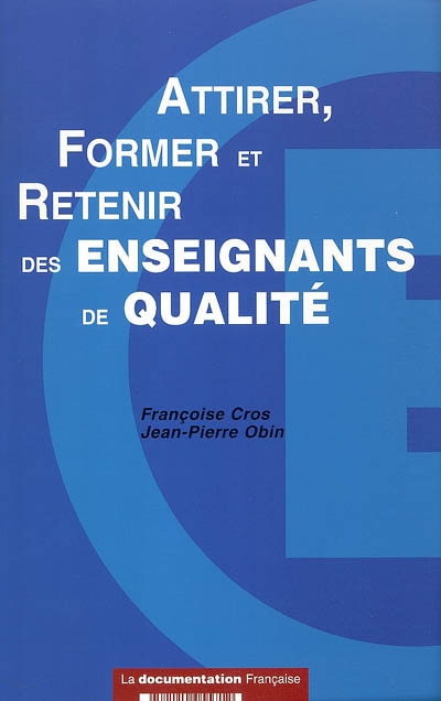 Attirer, former et retenir des enseignants de qualité : rapport de base national de la France