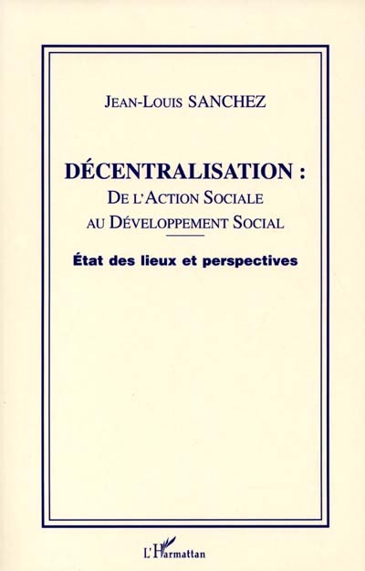 Décentralisation : de l'action sociale au développement social : état des lieux et perspectives