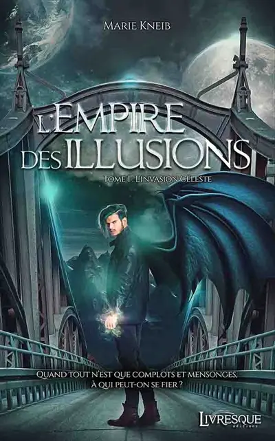 L'Empire des Illusions, tome 1 : L'invasion céleste