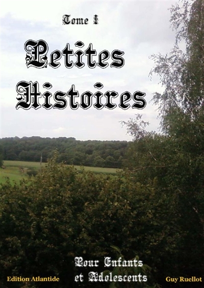 Petites Histoires : Tome I...