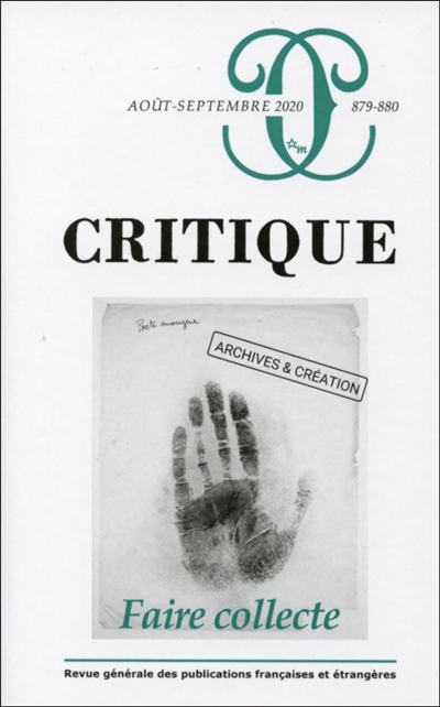 Critique, n° 879-880. Faire collecte : archives & création