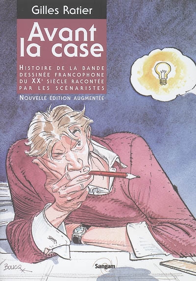 Avant la case : histoire de la bande dessinée francophone du XXe siècle racontée par les scénaristes