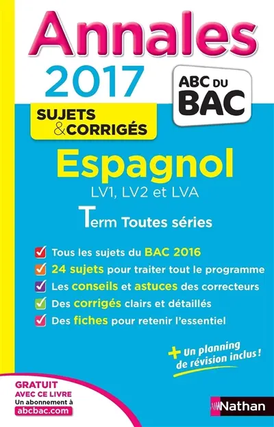 Espagnol LV1, LV2 et LVA : terminale toutes séries : annales, sujets & corrigés 2017