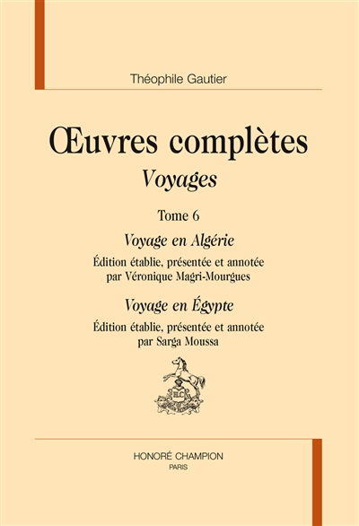 Oeuvres complètes. Section IV : voyages. Vol. 6