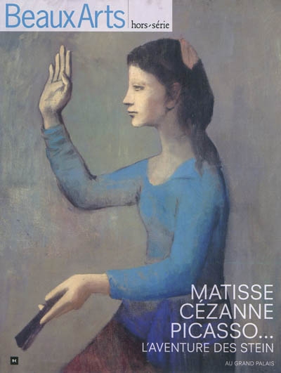 Matisse, Cézanne, Picasso : l'aventure des Stein : au Grand Palais