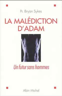 La malédiction d'Adam : un futur sans hommes