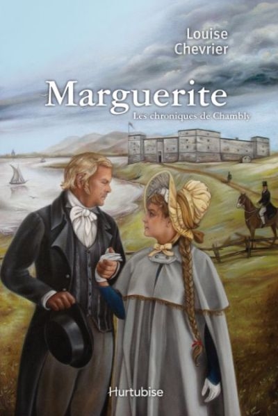 Les chroniques de Chambly. Vol. 1. Marguerite