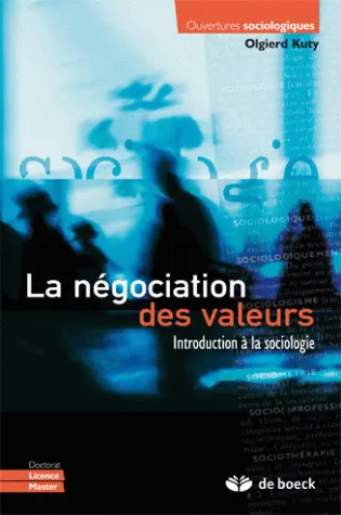 La négociation des valeurs : introduction à la sociologie