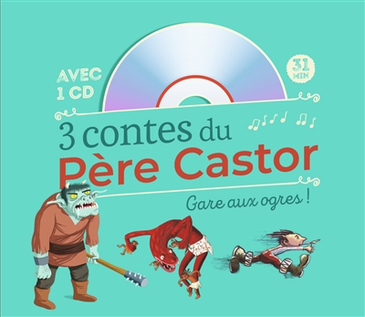 3 contes du Père Castor : gare aux ogres ! - Le Petit Poucet
