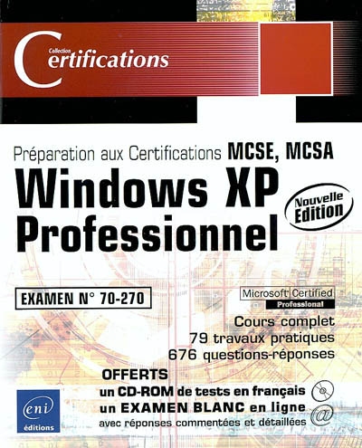 Windows XP Professionnel : examen 70-270 : préparation aux certifications MCSE, MCSA
