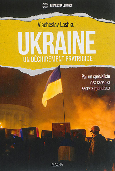 Ukraine : un déchirement fratricide