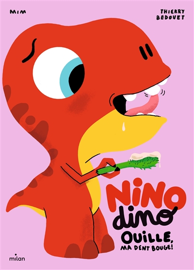 Nino Dino : Ouille, ma dent bouge !