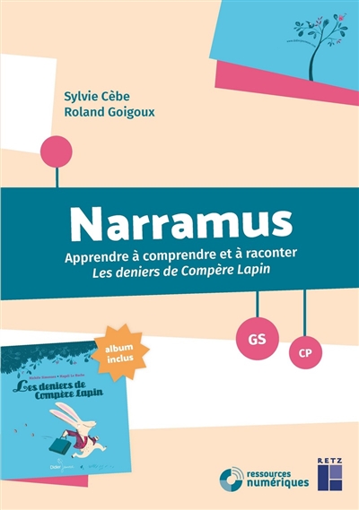 Narramus Gs-cp - Apprendre à comprendre et à raconter: Les deniers de Compère Lapin