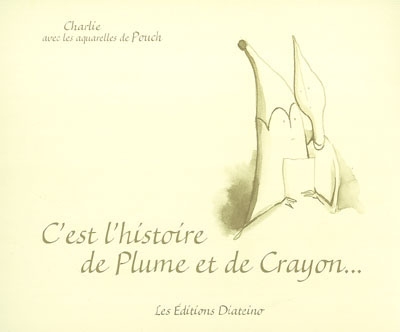 C'est l'histoire de Plume et de Crayon...