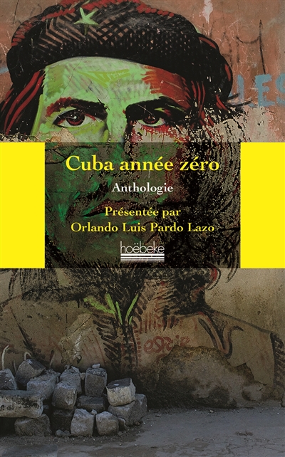 Cuba, année zéro : anthologie