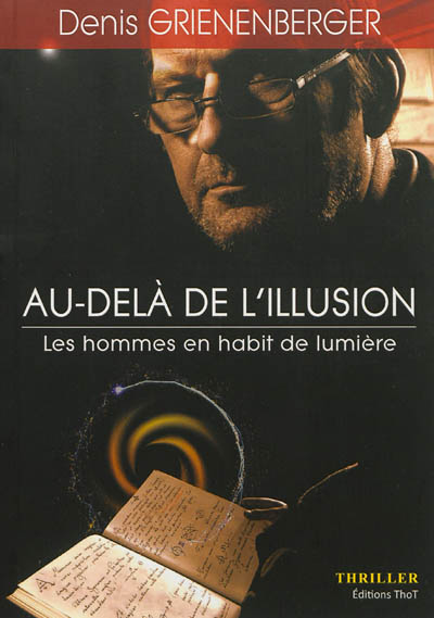 Au-delà de l'illusion : thriller. Vol. 1. Les hommes en habit de lumière