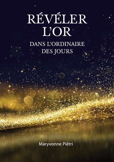 Révéler l'Or dans...