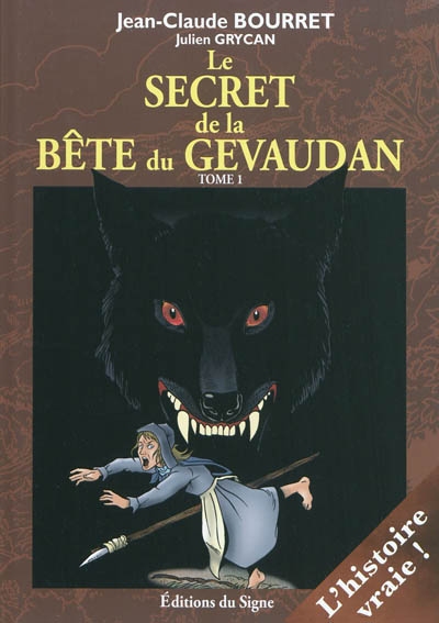 Le secret de la bête du Gévaudan. Vol. 1