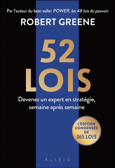 52 lois : devenez un expert en stratégie, semaine après semaine : édition condensée