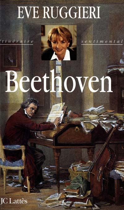 Beethoven : l'itinéraire sentimental