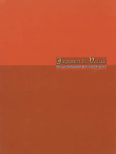 Jugement de valeur : Marcel Bataillard, Kristof Everart : exposition, Carros, Centre international d'art contemporain, 1er déc. 2001-27 janvier 2002