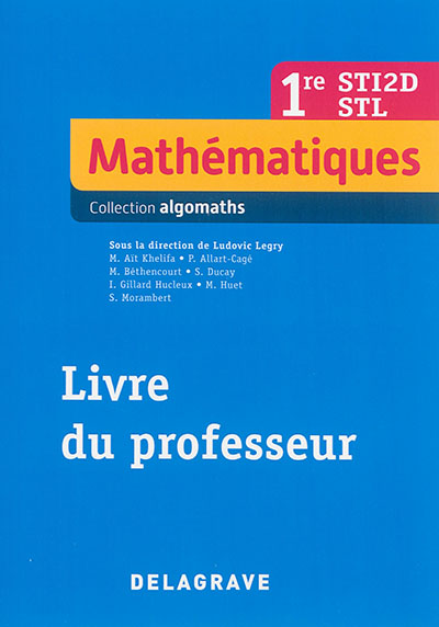 Mathématiques 1re STI2D, STL : livre du professeur