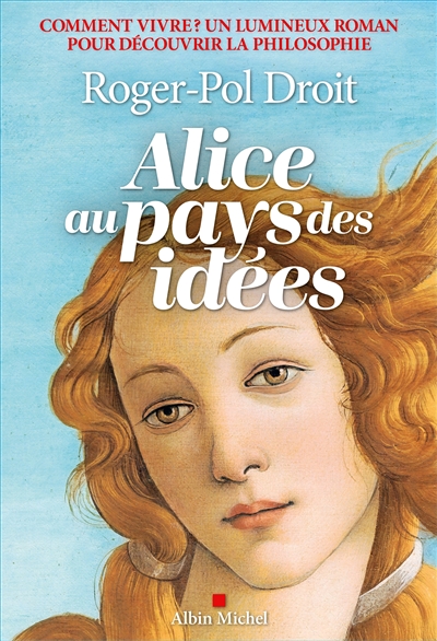 Alice au pays des idées : comment vivre ?