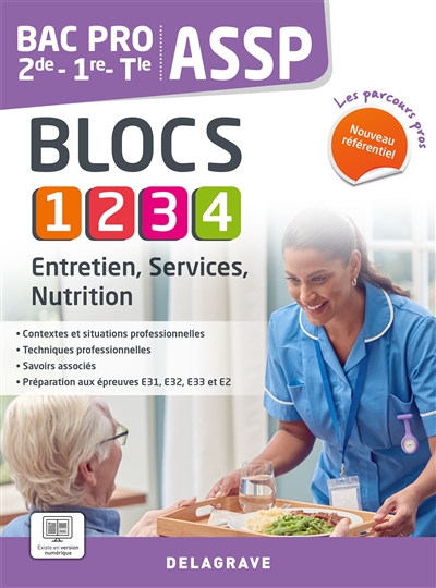 Entretien, services, nutrition 2de, 1re, terminale : bac pro ASSP, blocs 1, 2, 3, 4 : nouveau référentiel