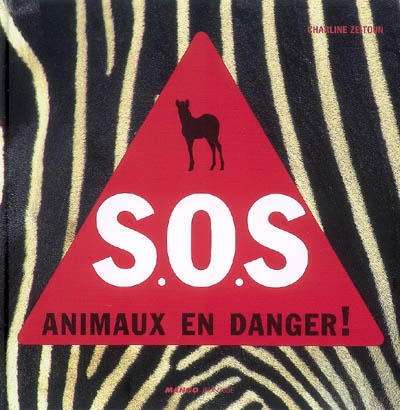 SOS : animaux en danger !