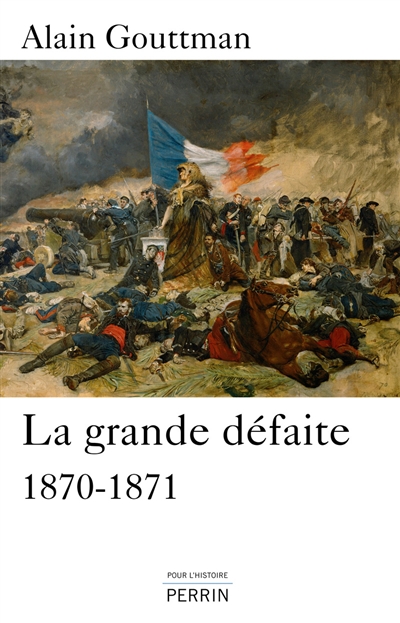 La grande défaite : 1870-1871
