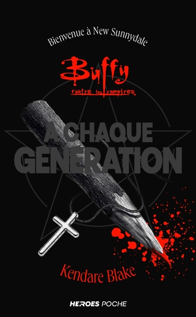 Buffy contre les vampires, tome 1 : A chaque génération : bienvenue à New Sunnydale