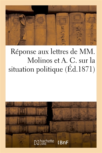 Réponse aux lettres de MM....