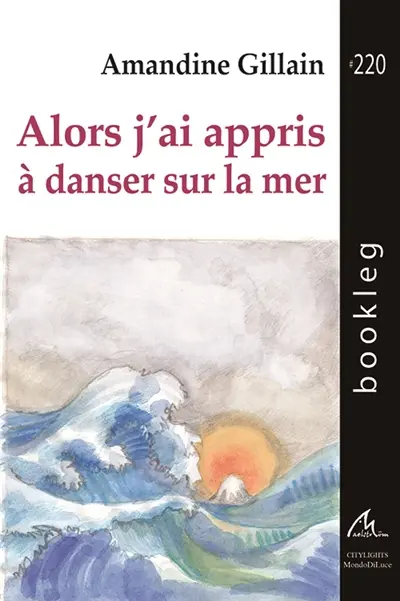 Alors j'ai appris à danser sur la mer